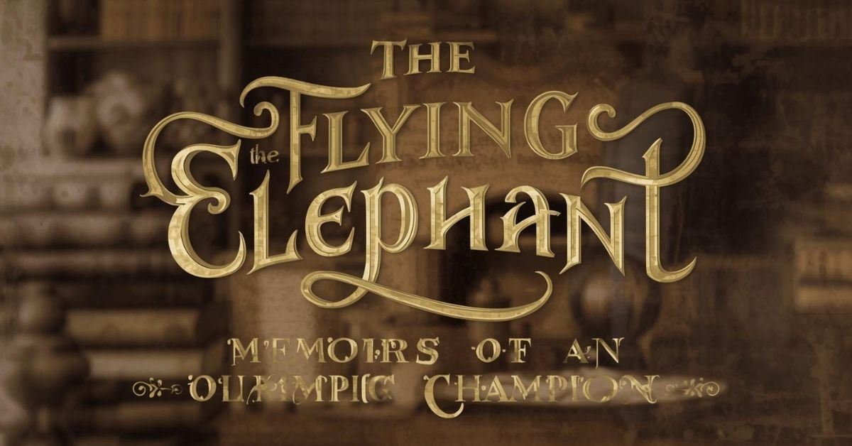 The Flying Elephant Memoirs of an Olympic Champion