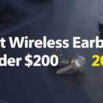 Best Wireless Earbuds Under 200 dollars 2024 Top Picks for Sound, ANC & Comfort