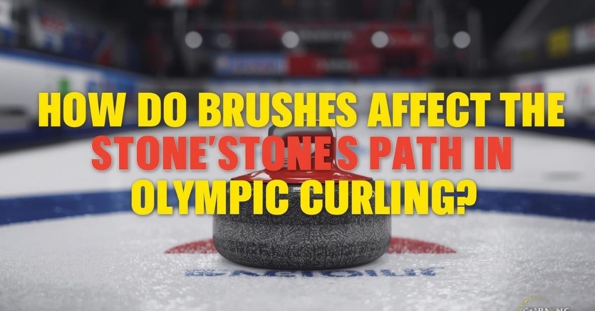 how do brushes affect the stone's path in olympic curling?